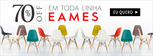 70% OFF em todoa linha Eames